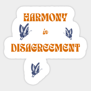 Harmony in Disagreement Sticker